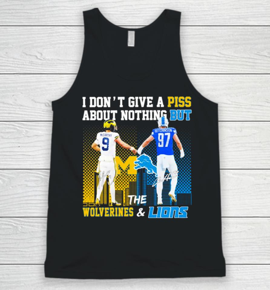 Michigan Wolverines And Detroit Lions I Don’t Give A Piss About Nothing But Unisex Tank Top