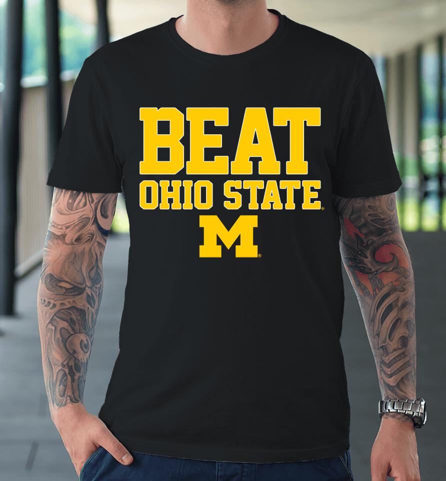 Michigan Wolverines Beat Ohio State Buckeyes Hometown Premium T-Shirt