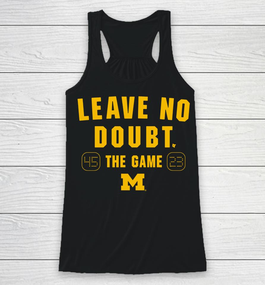 Michigan Wolverines Beat Ohio State Leave No Doubt The Game 45-23 Racerback Tank