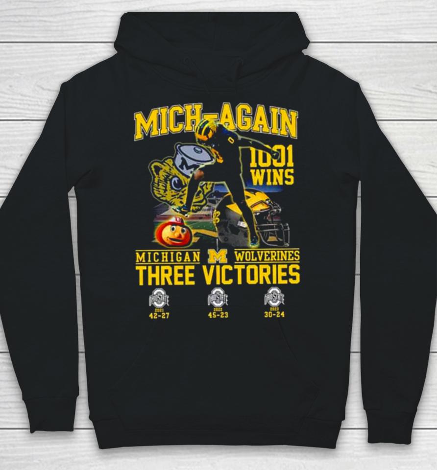 Michigan Wolverines Beat Ohio State Mich Again 1001 Wins Three Victories Hoodie
