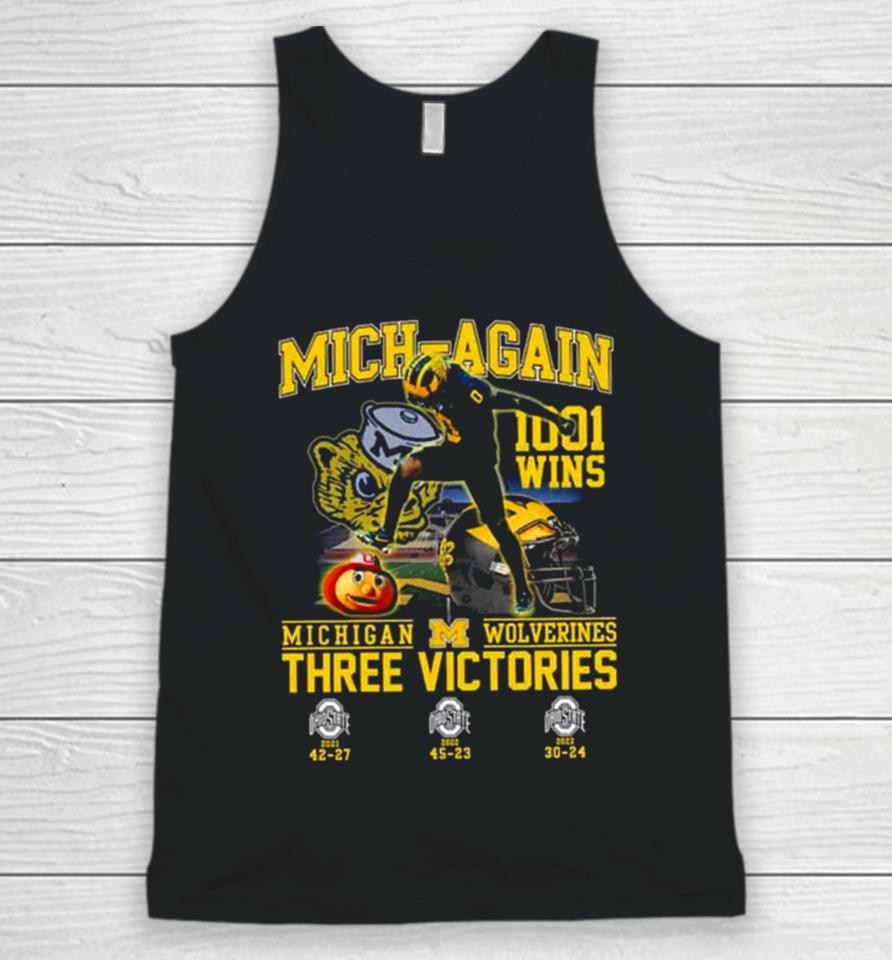 Michigan Wolverines Beat Ohio State Mich Again 1001 Wins Three Victories Unisex Tank Top