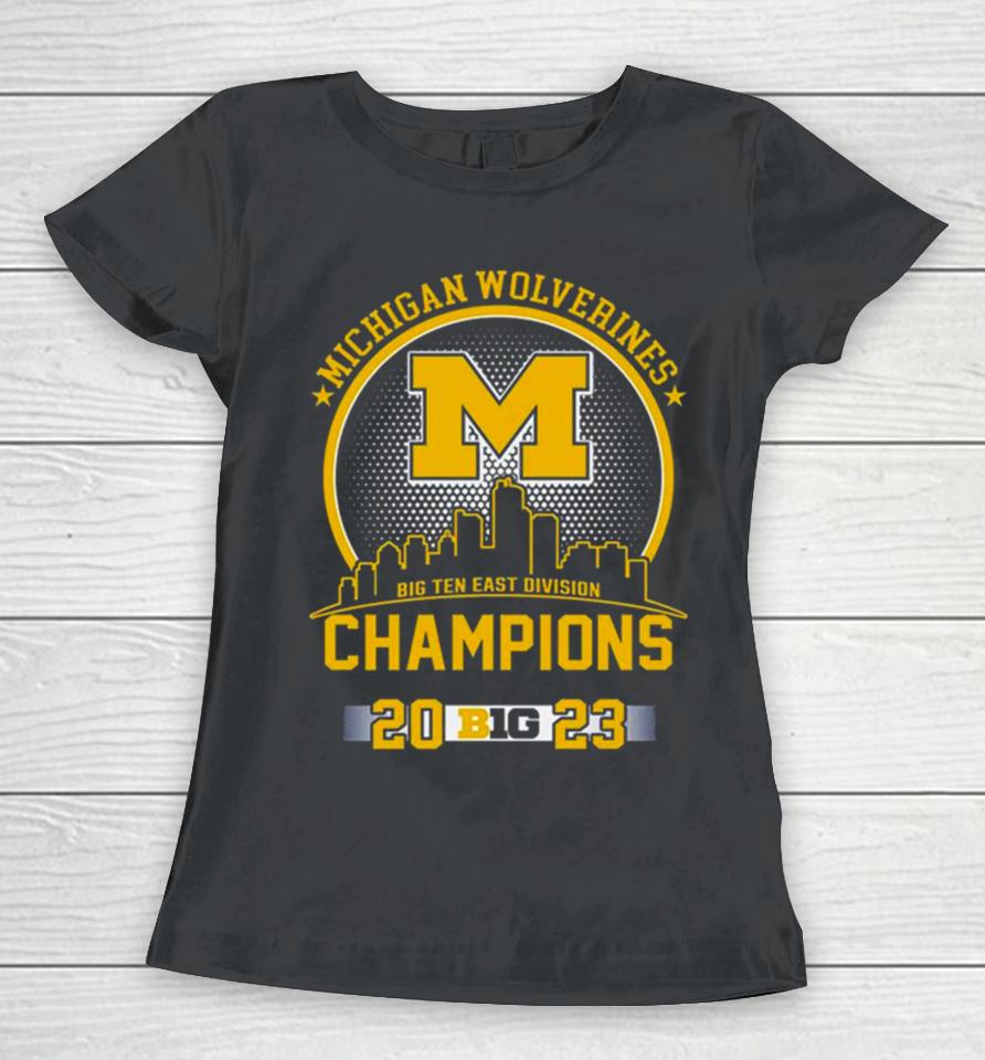 Michigan Wolverines Big Ten East Division Champions 2023 Skyline Women T-Shirt