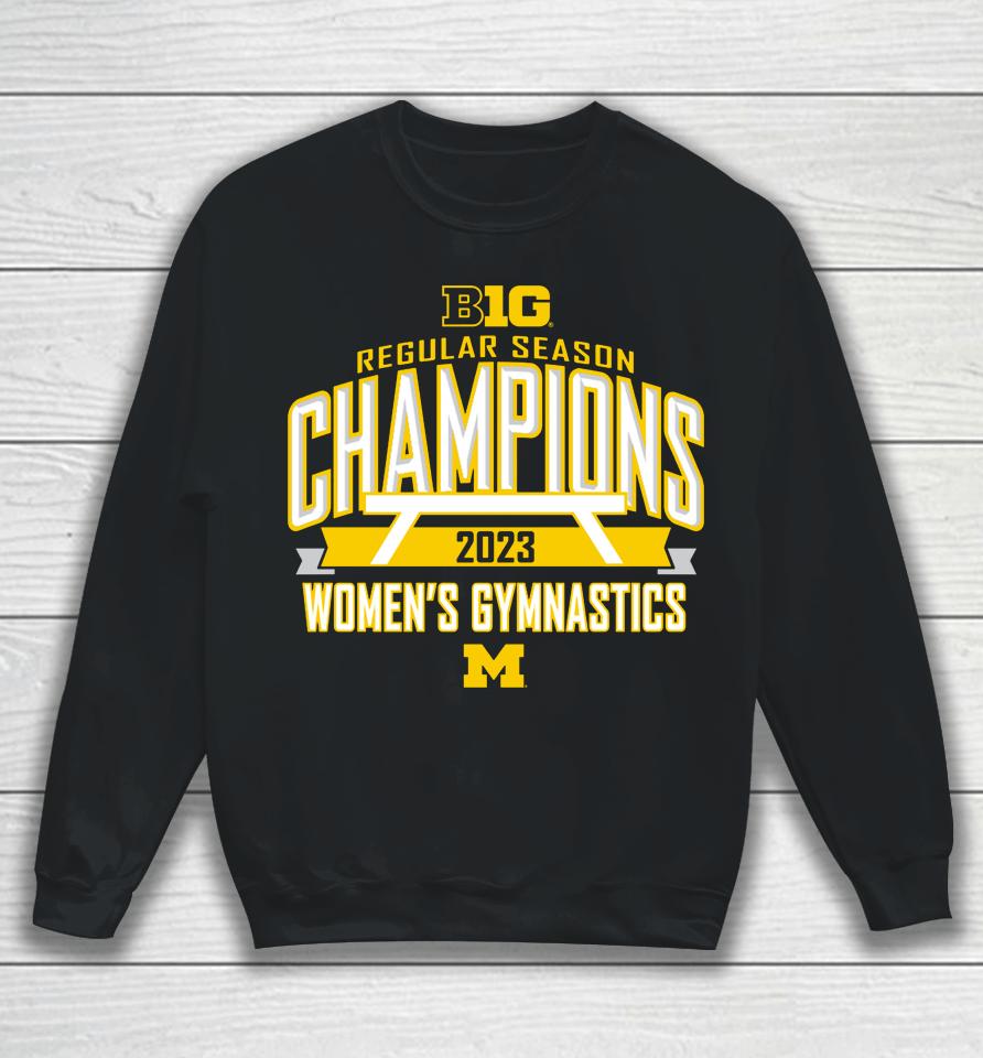 Michigan Wolverines Blue 84 2023 Big Ten Women's Gymnastics Regular Season Champions Sweatshirt
