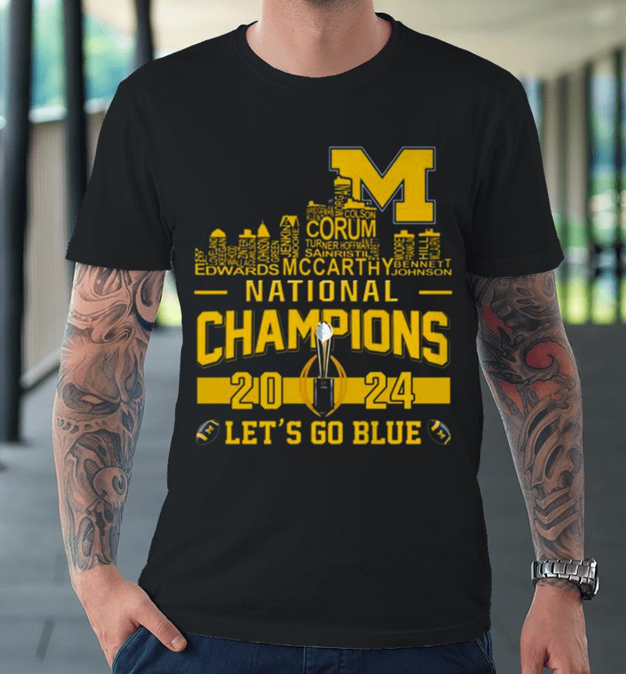 Michigan Wolverines City Players Names 2024 College Football National Champions Premium T-Shirt