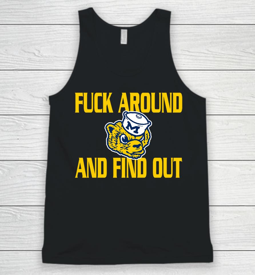 Michigan Wolverines Fuck Around And Find Out Unisex Tank Top