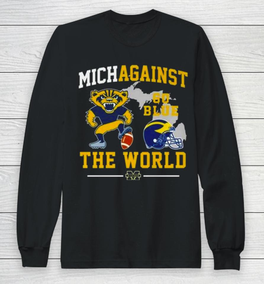 Michigan Wolverines Go Blue Vs The World 2024 Long Sleeve T-Shirt