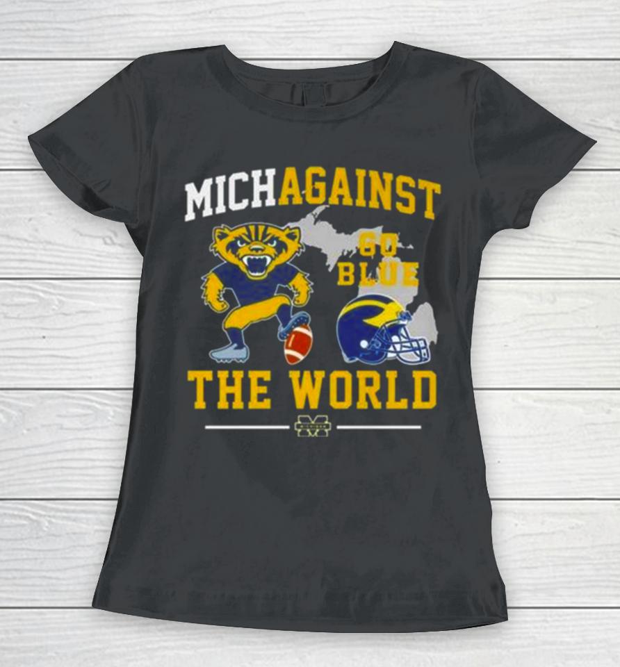 Michigan Wolverines Go Blue Vs The World 2024 Women T-Shirt