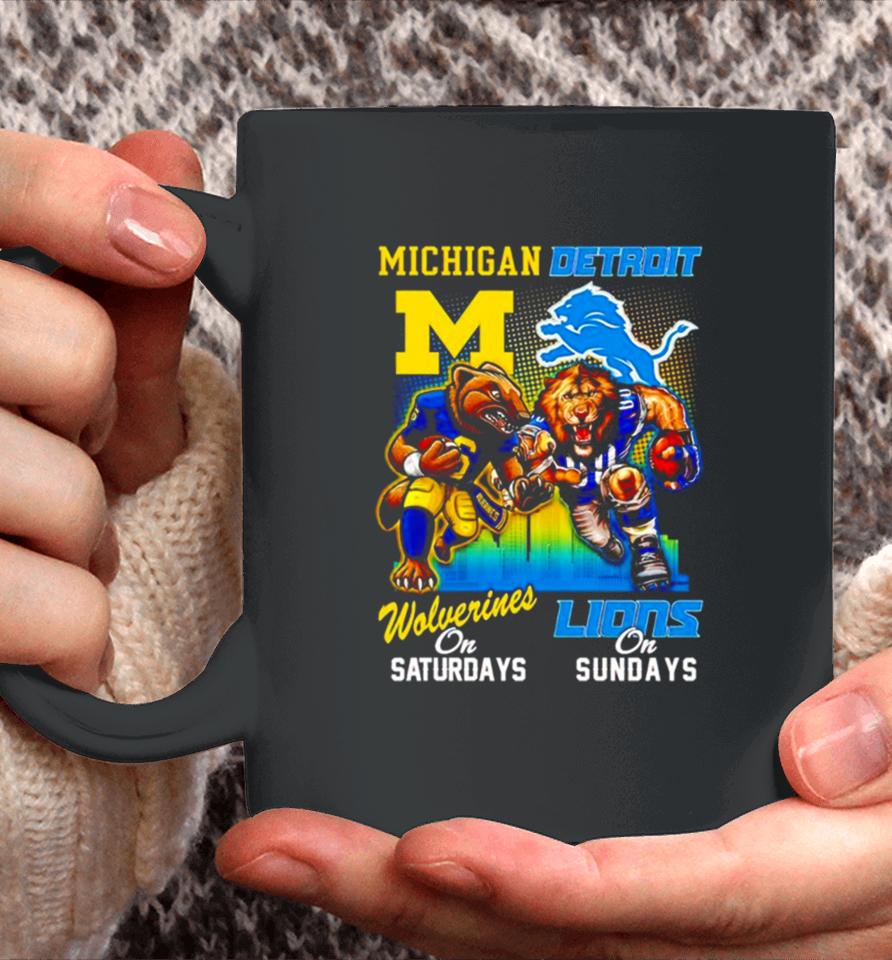 Michigan Wolverines On Saturday Detroit Lions On Sunday Mascots Coffee Mug