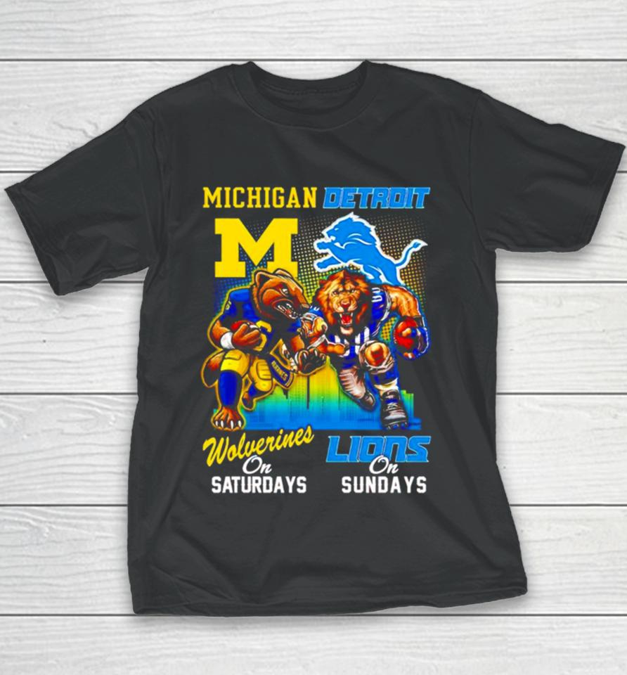 Michigan Wolverines On Saturday Detroit Lions On Sunday Mascots Youth T-Shirt