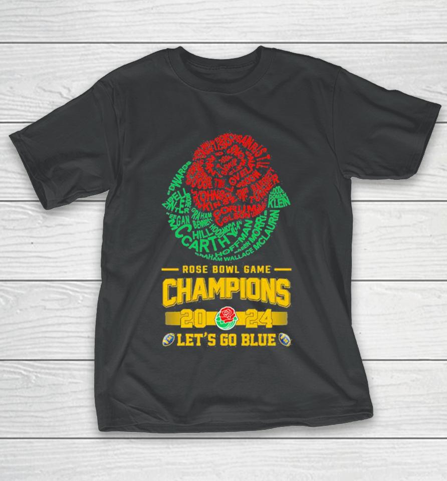 Michigan Wolverines Players Names 2024 Rose Bowl Champions Logo Let’s Go Blue T-Shirt