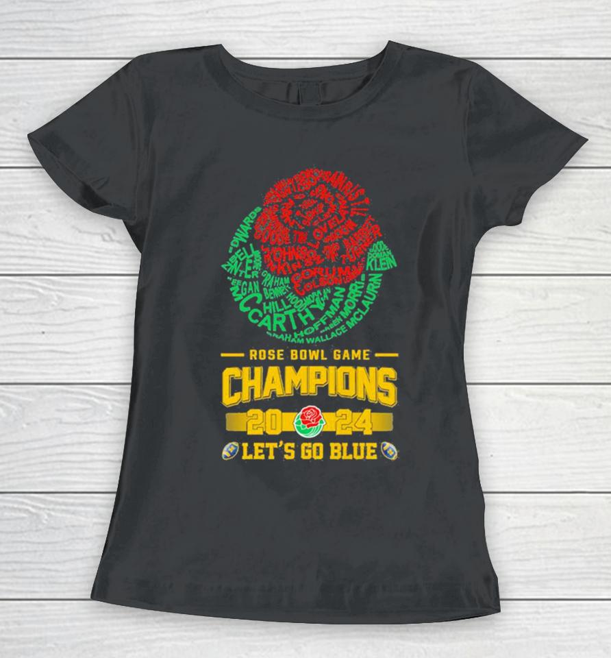 Michigan Wolverines Players Names 2024 Rose Bowl Champions Logo Let’s Go Blue Women T-Shirt