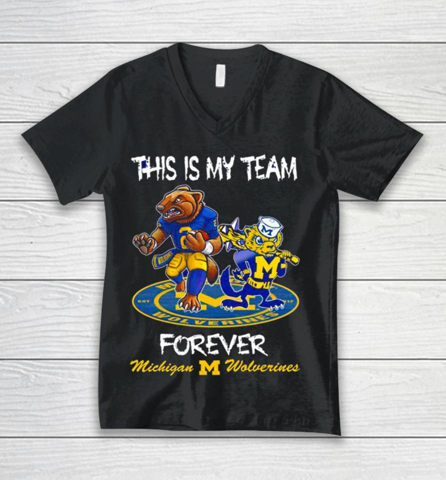 Michigan Wolverines This Is My Team Forever Mascots Unisex V-Neck T-Shirt