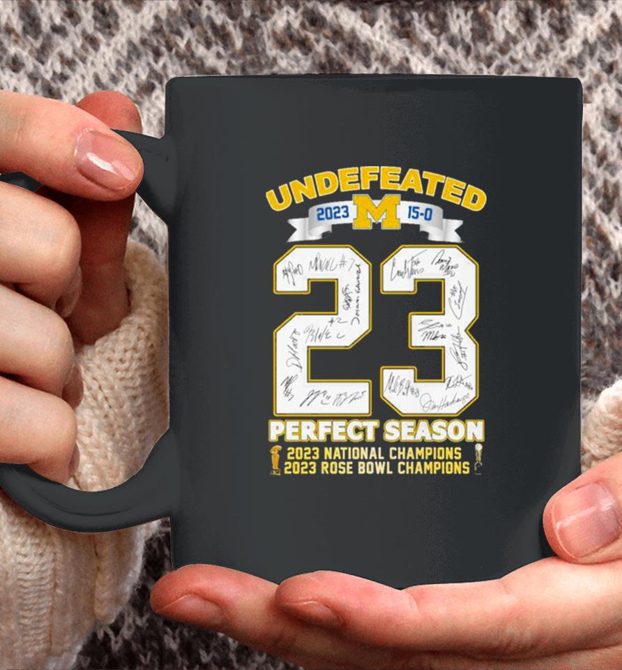 Michigan Wolverines Undefeated 2023 15 0 Perfect Season 2023 Rose Bowl And National Champions Signatures Coffee Mug
