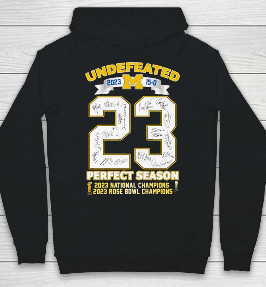 Michigan Wolverines Undefeated 2023 15 0 Perfect Season 2023 Rose Bowl And National Champions Signatures Hoodie