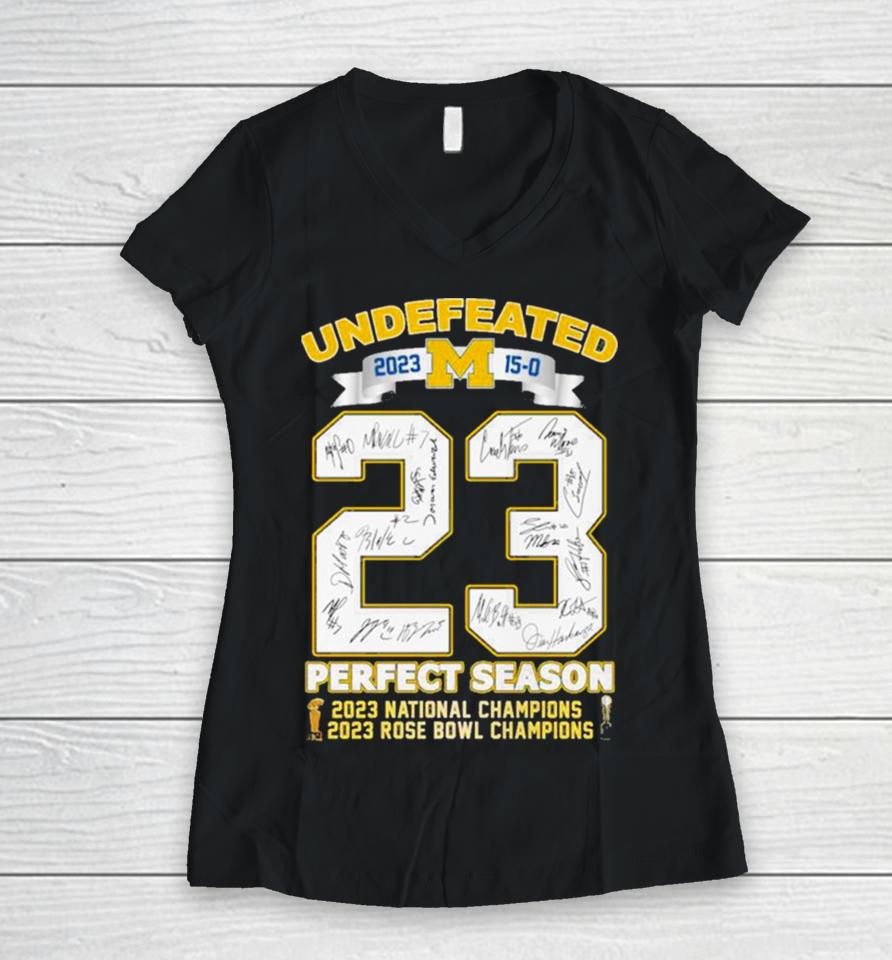 Michigan Wolverines Undefeated 2023 15 0 Perfect Season 2023 Rose Bowl And National Champions Signatures Women V-Neck T-Shirt