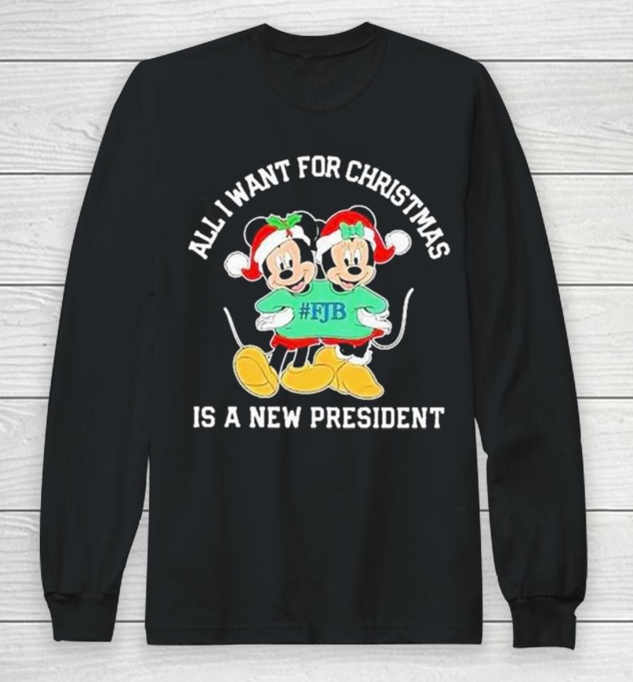 Mickey And Minnie Mouse All I Want For Christmas Is A New President Long Sleeve T-Shirt