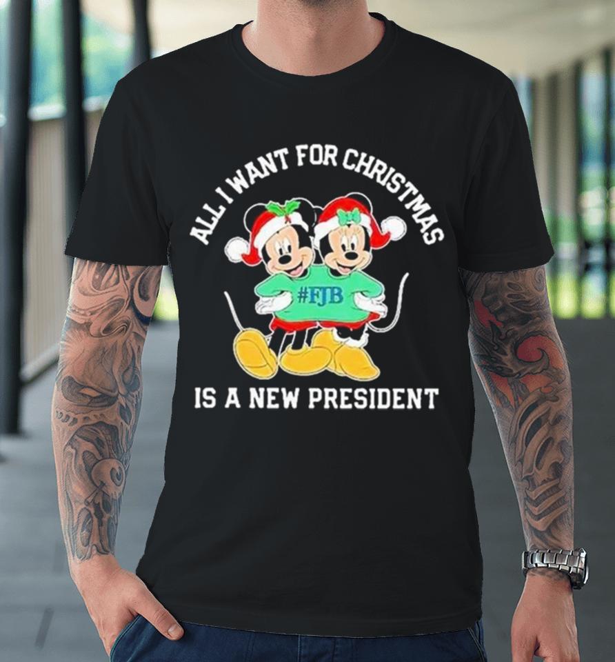 Mickey And Minnie Mouse All I Want For Christmas Is A New President Premium T-Shirt