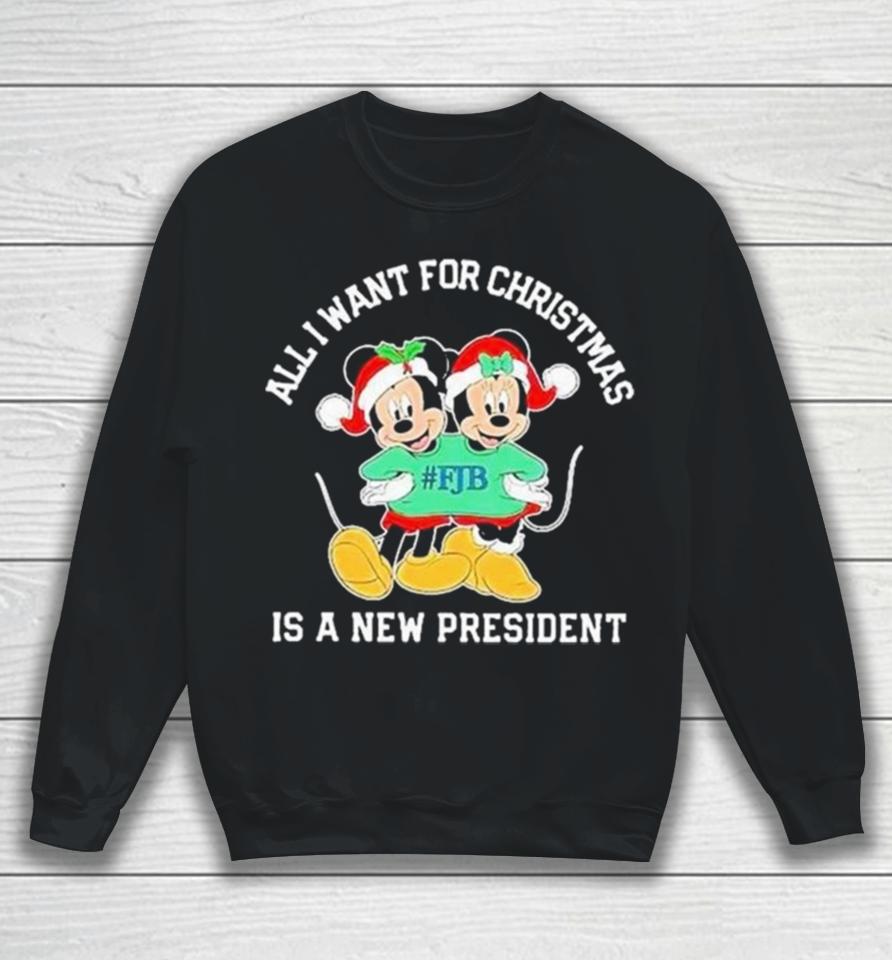 Mickey And Minnie Mouse All I Want For Christmas Is A New President Sweatshirt