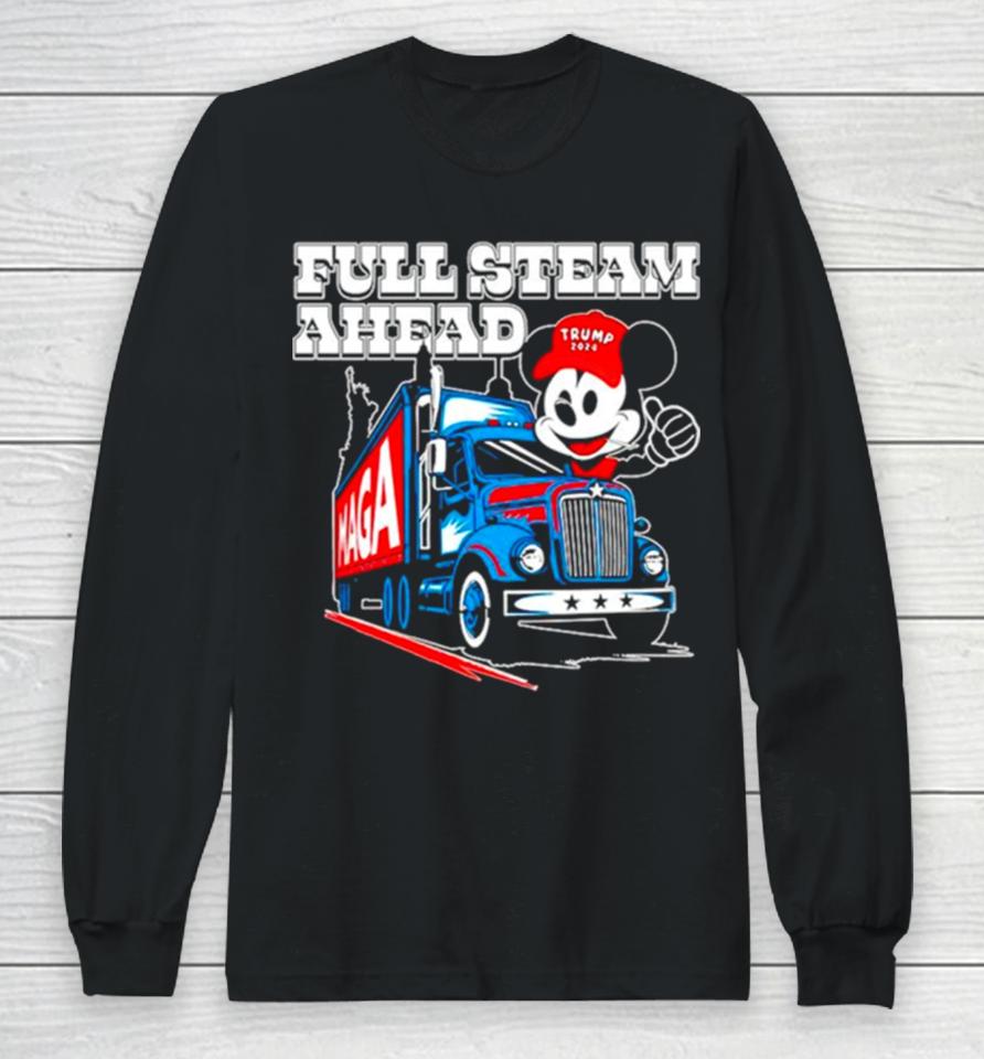 Mickey Maga Full Steam Ahead Truck Remake Long Sleeve T-Shirt