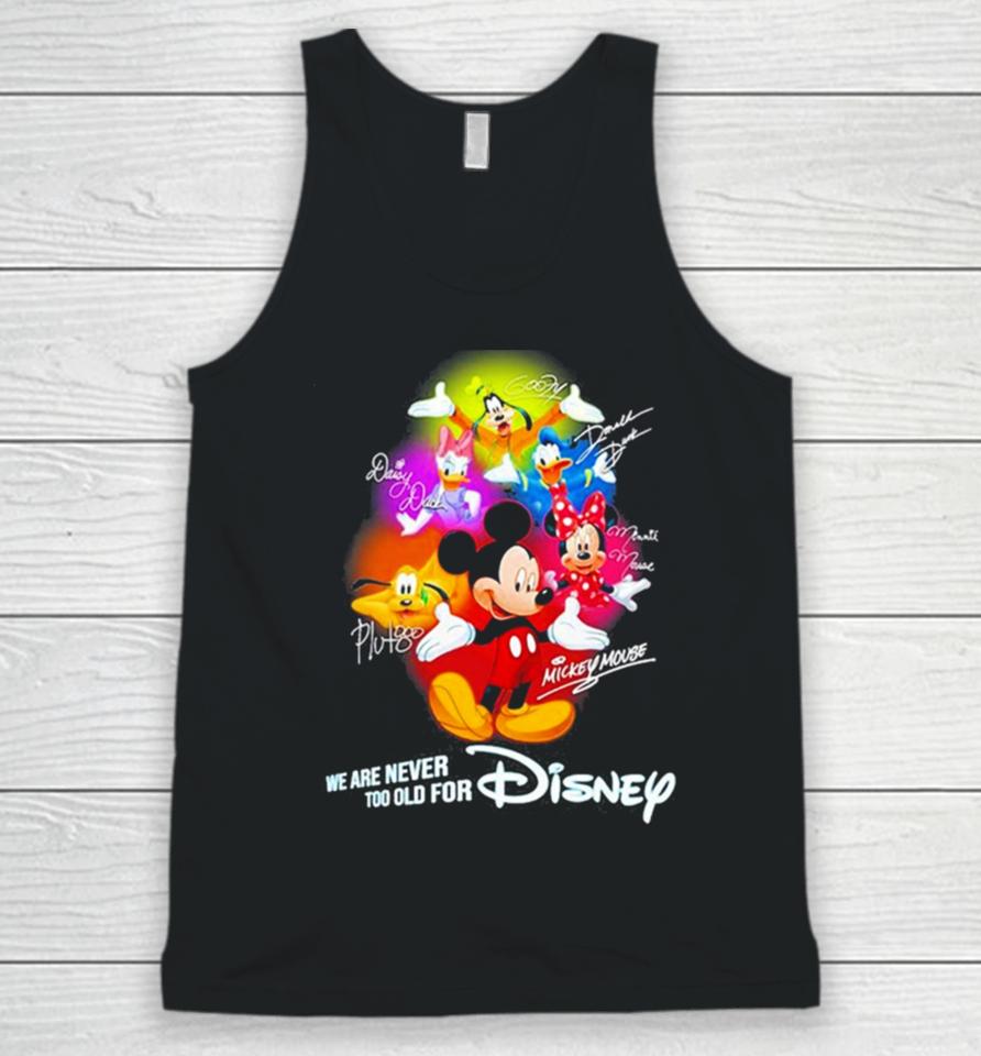 Mickey Mouse And Friend We Are Never Too Old For Disney Unisex Tank Top