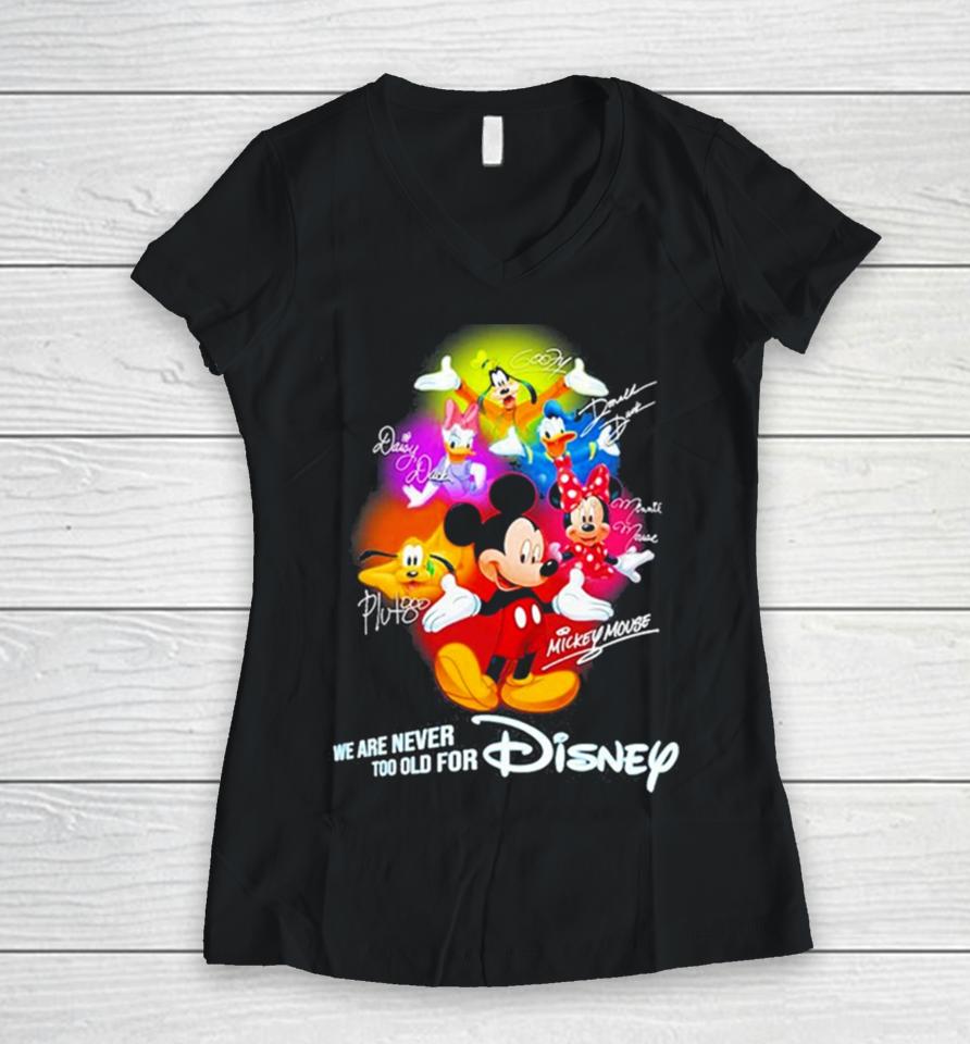 Mickey Mouse And Friend We Are Never Too Old For Disney Women V-Neck T-Shirt