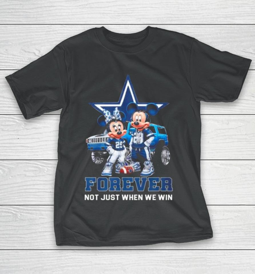Mickey Mouse And Minnie Mouse Dallas Cowboys Forever Not Just When We Win T-Shirt