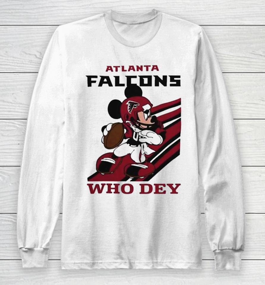 Mickey Mouse Nfl Atlanta Falcons Football Player Who Dey Slogan Long Sleeve T-Shirt