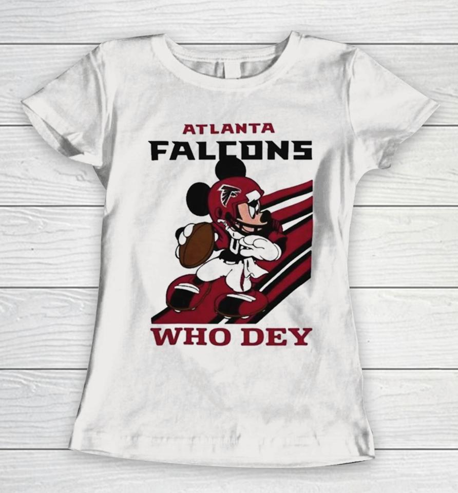 Mickey Mouse Nfl Atlanta Falcons Football Player Who Dey Slogan Women T-Shirt