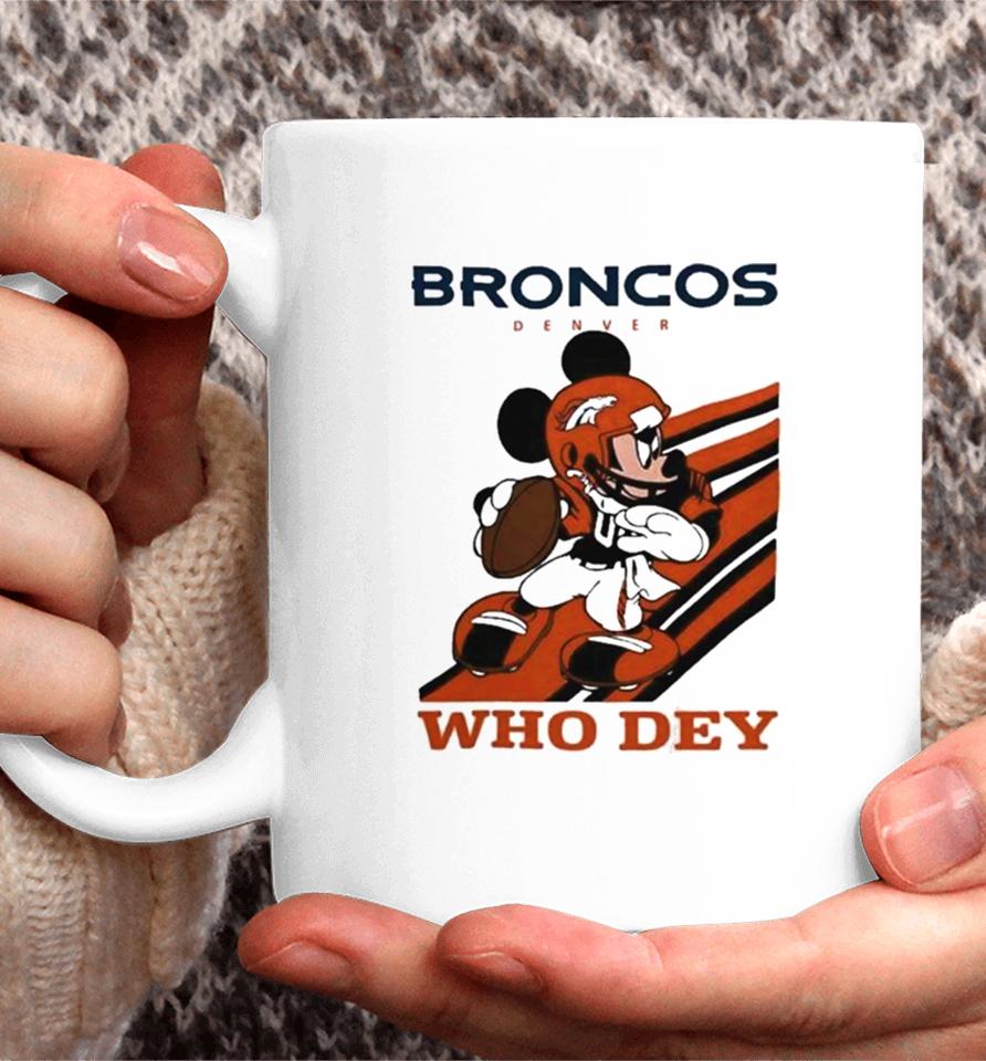 Mickey Mouse Nfl Denver Broncos Football Player Who Dey Slogan Coffee Mug