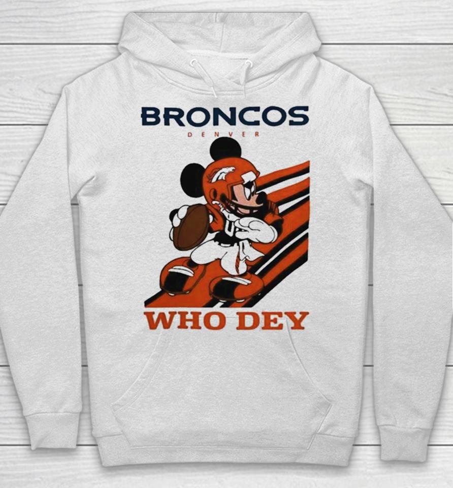 Mickey Mouse Nfl Denver Broncos Football Player Who Dey Slogan Hoodie