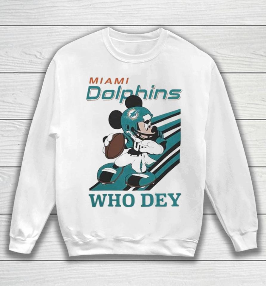 Mickey Mouse Nfl Miami Dolphins Football Player Who Dey Slogan Sweatshirt