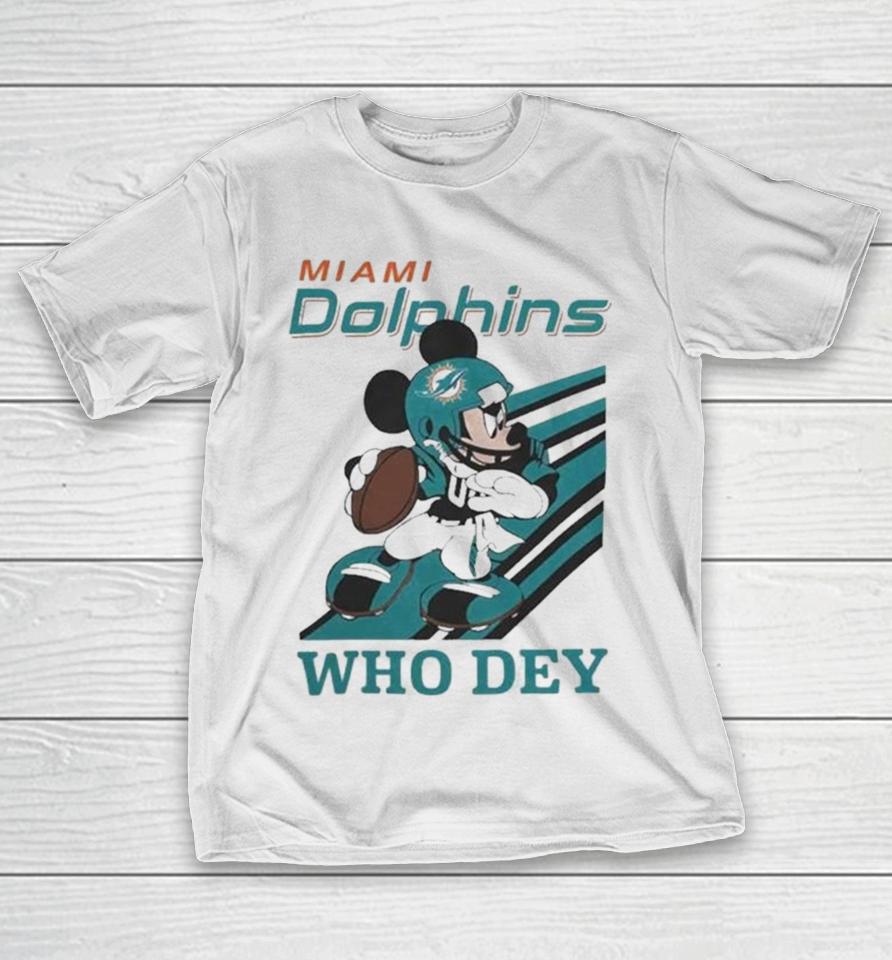 Mickey Mouse Nfl Miami Dolphins Football Player Who Dey Slogan T-Shirt