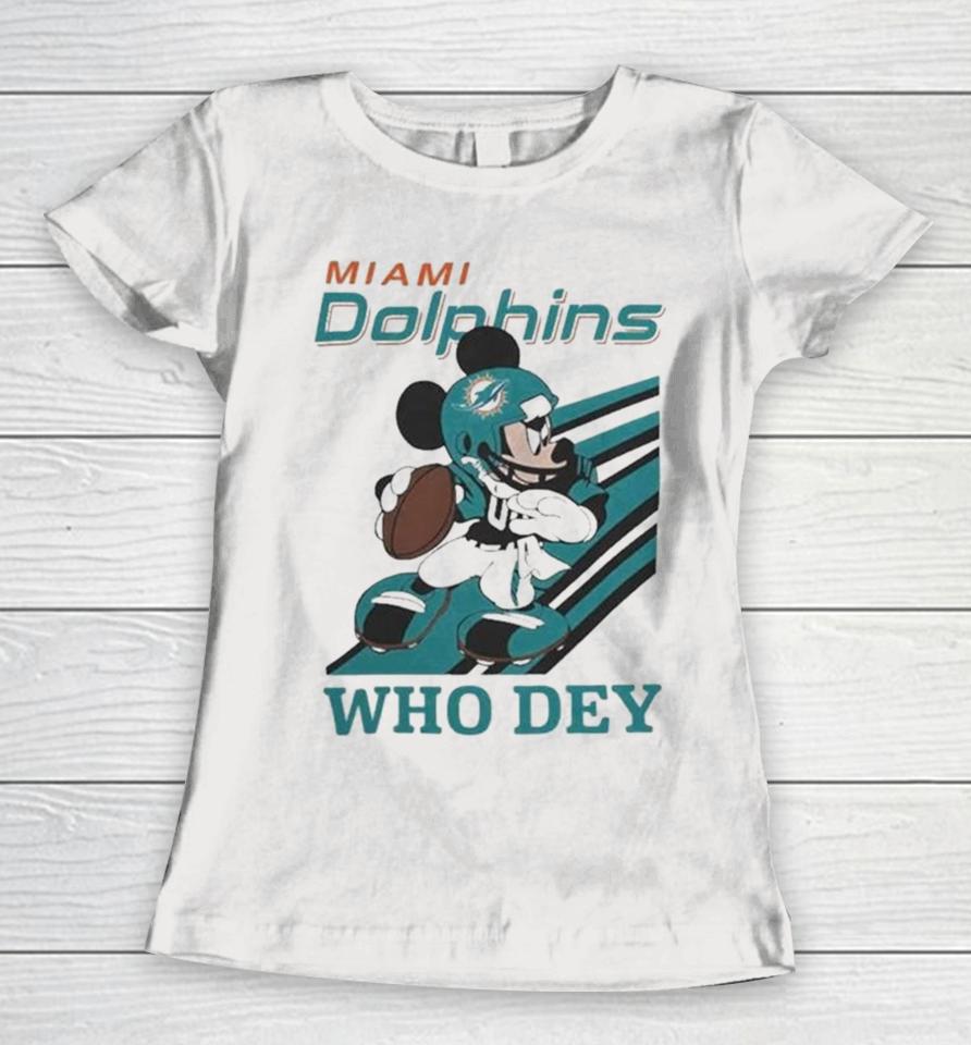 Mickey Mouse Nfl Miami Dolphins Football Player Who Dey Slogan Women T-Shirt