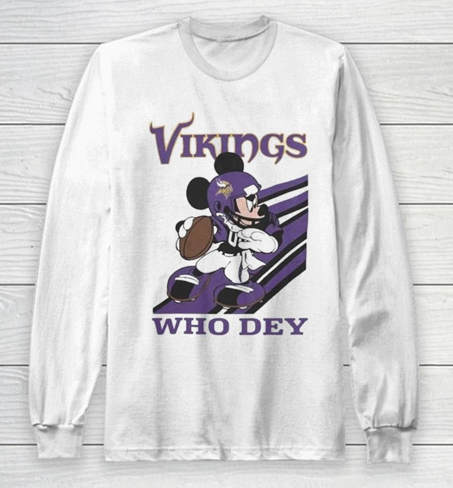 Mickey Mouse Nfl Minnesota Vikings Football Player Who Dey Slogan Long Sleeve T-Shirt
