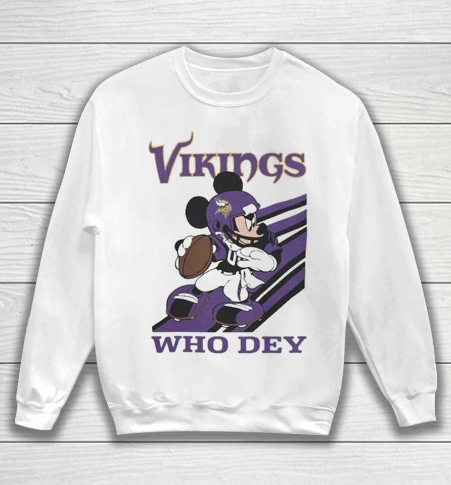 Mickey Mouse Nfl Minnesota Vikings Football Player Who Dey Slogan Sweatshirt