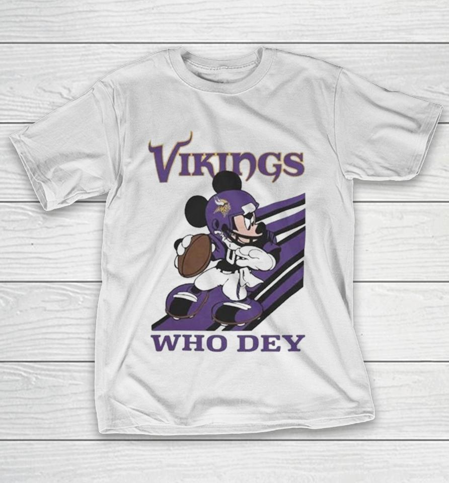 Mickey Mouse Nfl Minnesota Vikings Football Player Who Dey Slogan T-Shirt