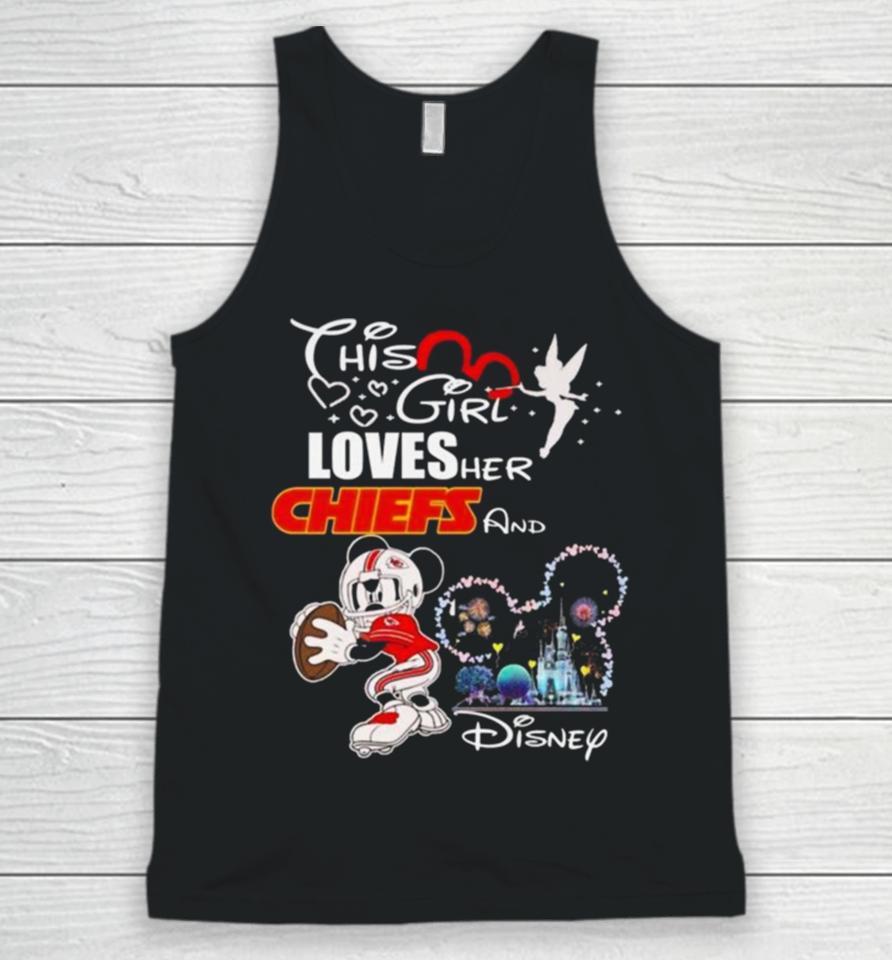 Mickey Mouse This Girl Loves Her Kansas City Chiefs And Disney 2024 Unisex Tank Top