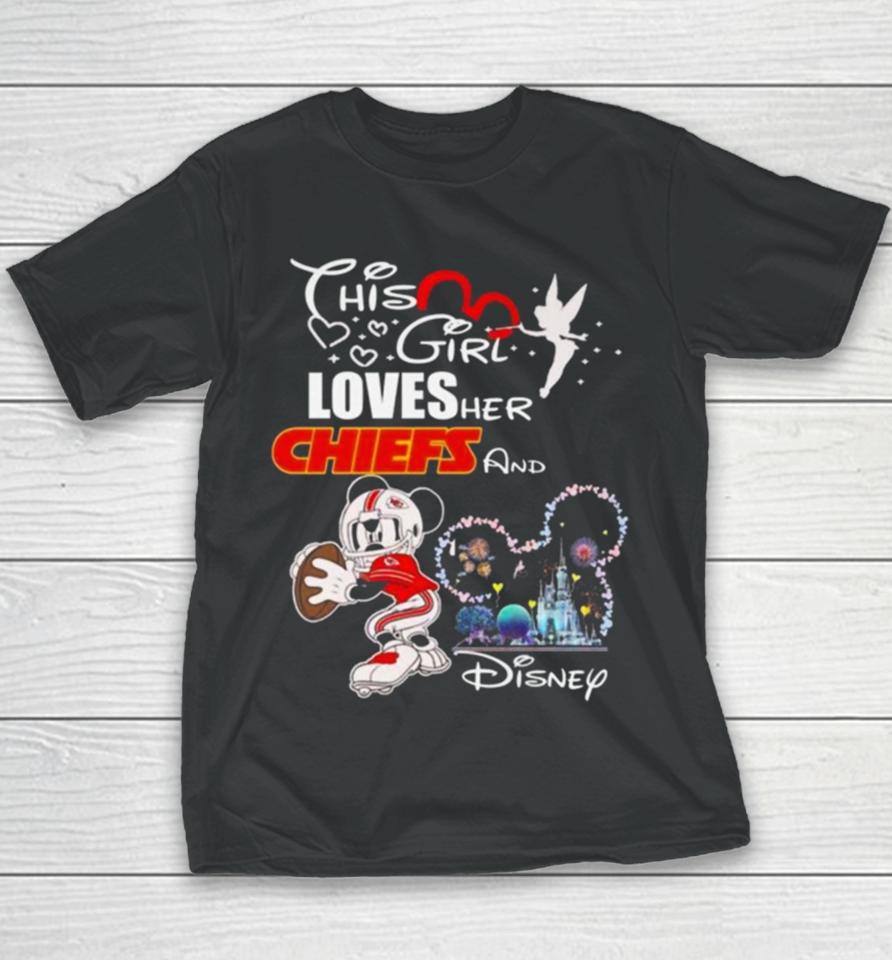 Mickey Mouse This Girl Loves Her Kansas City Chiefs And Disney 2024 Youth T-Shirt