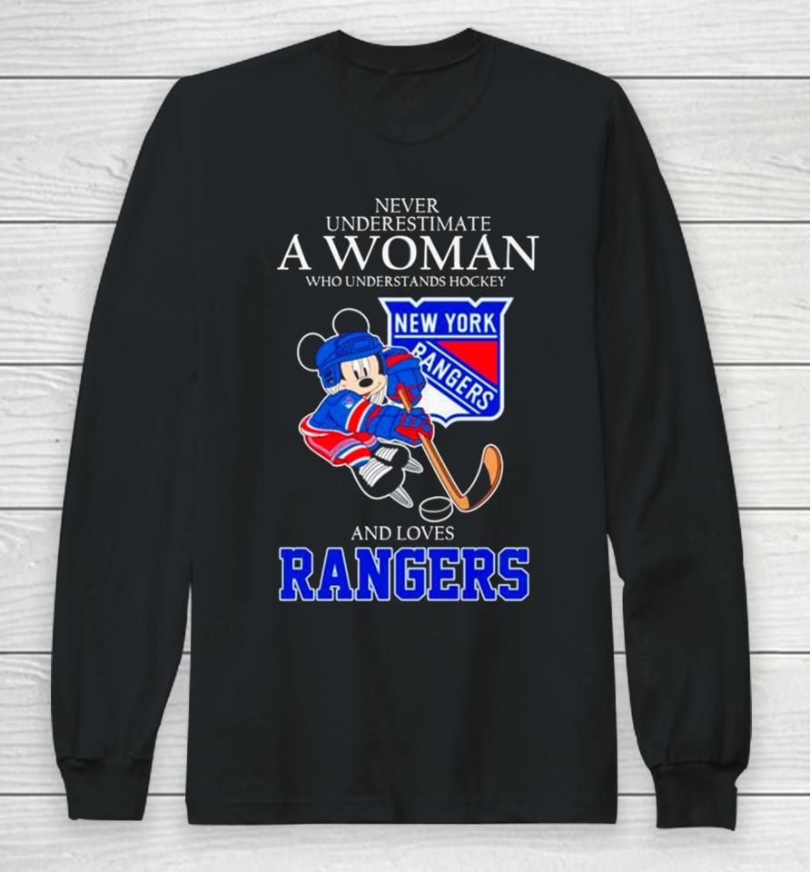 Mickey Never Underestimate A Woman Who Understands Hockey And Loves New York Rangers Long Sleeve T-Shirt