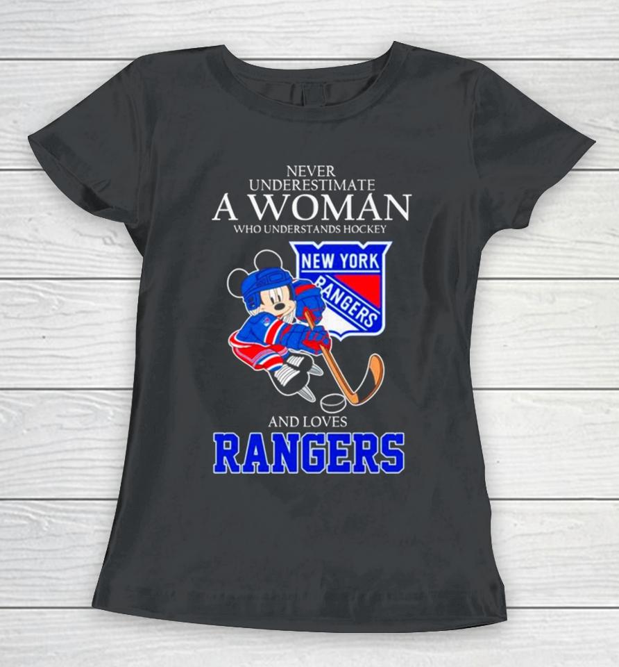 Mickey Never Underestimate A Woman Who Understands Hockey And Loves New York Rangers Women T-Shirt