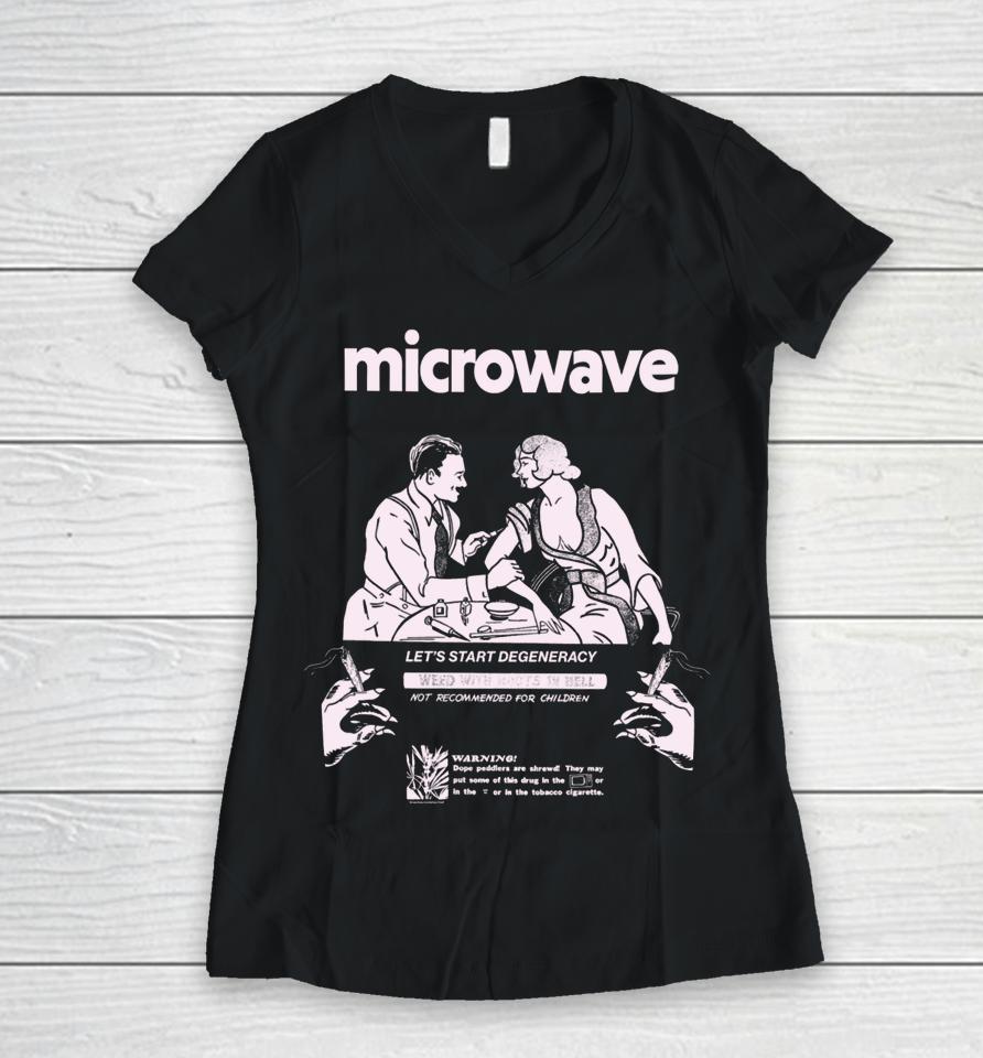 Microwave Let's Start Degeneracy Women V-Neck T-Shirt
