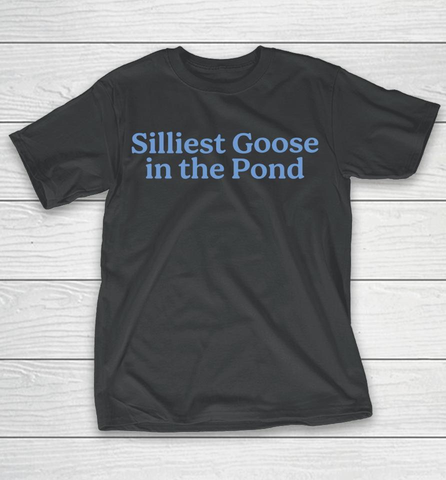 Middle Class Fancy Merch Silliest Goose In The Pond T-Shirt