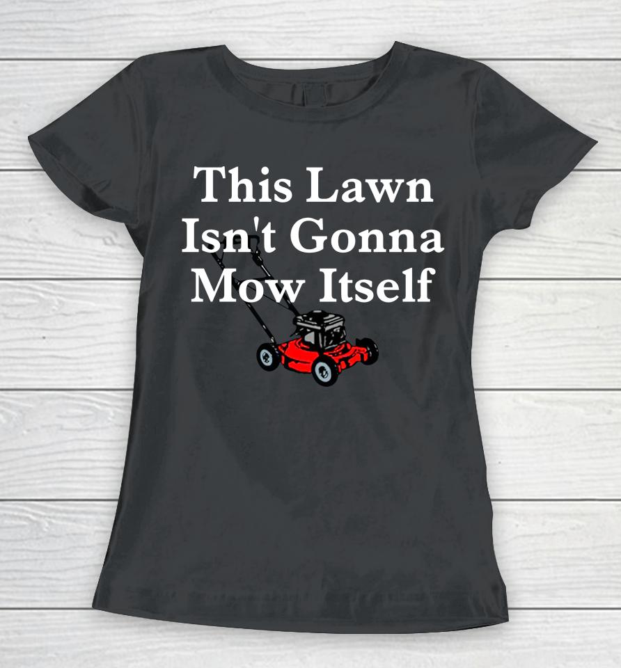 Middle Class Fancy Mow Itself Women T-Shirt