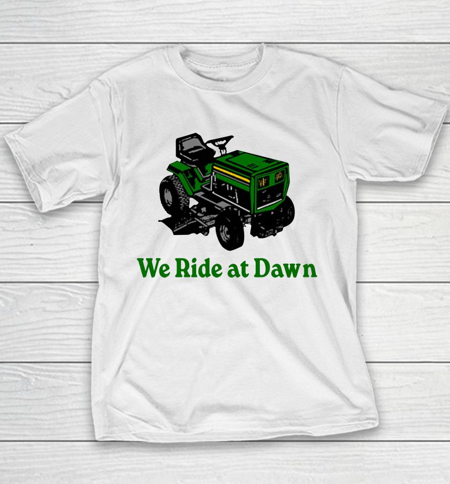 Middle Class Fancy We Ride At Dawn Youth T-Shirt