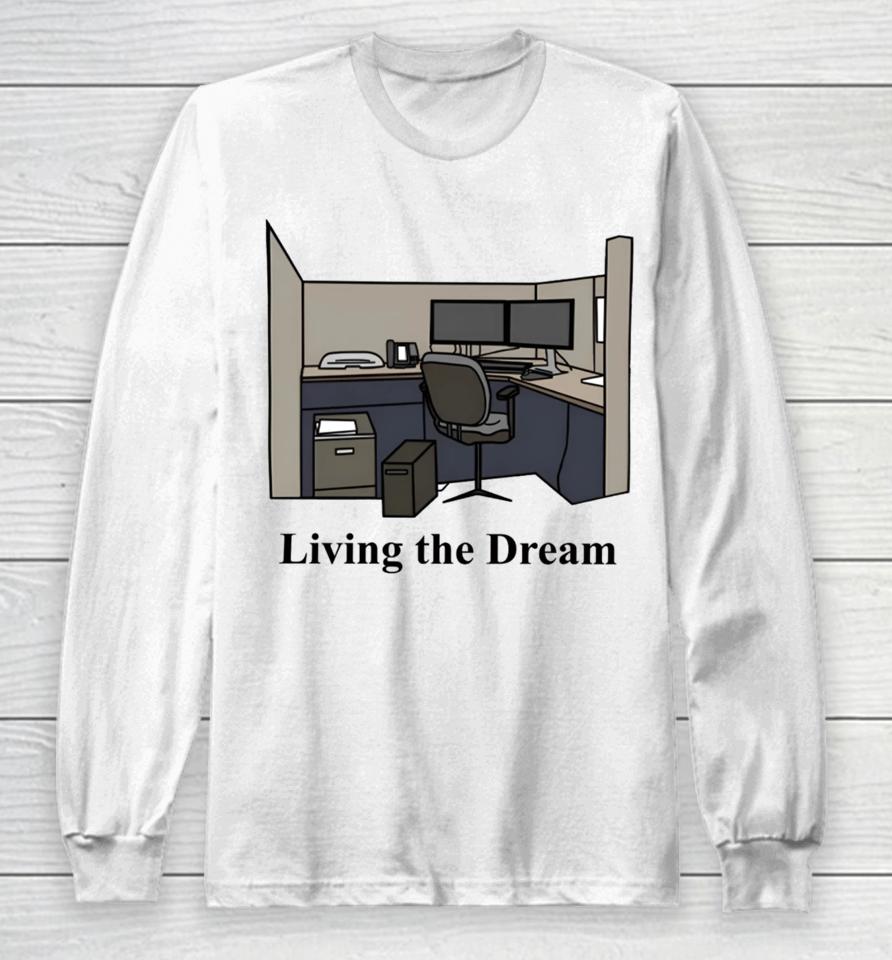 Middleclassfancy Living The Dream Long Sleeve T-Shirt