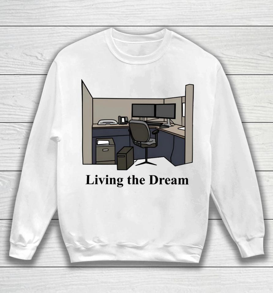 Middleclassfancy Living The Dream Sweatshirt
