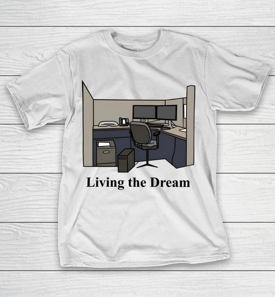 Middleclassfancy Living The Dream T-Shirt