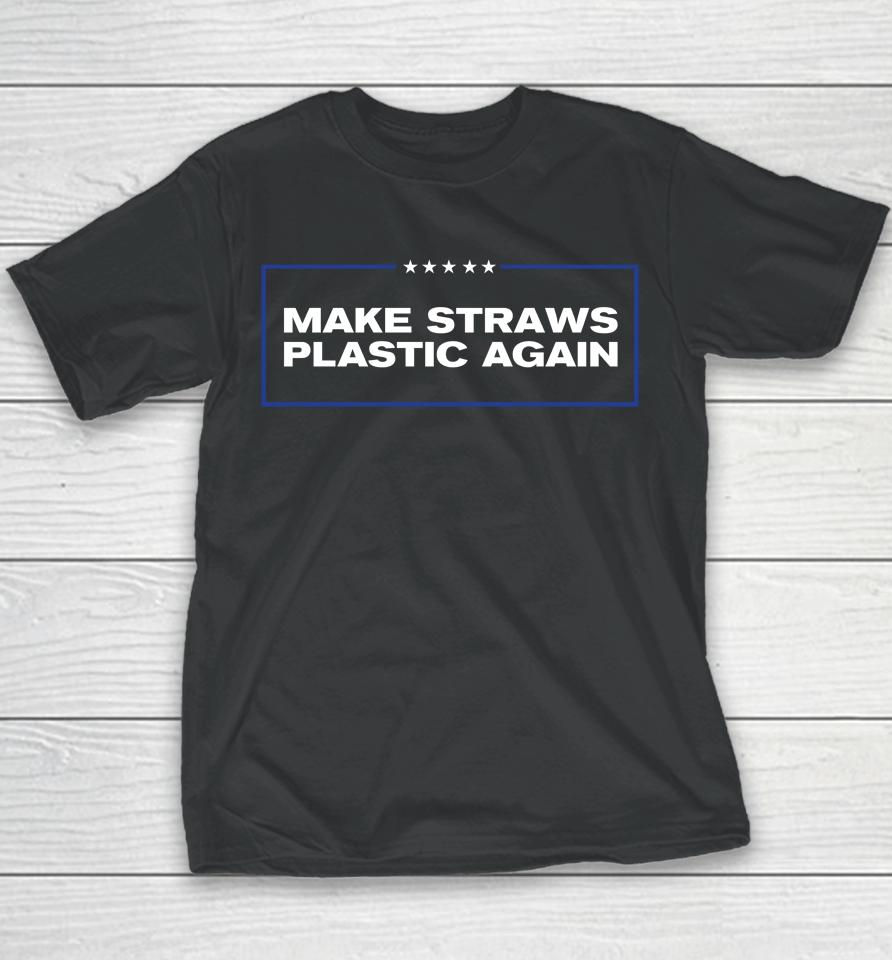 Middleclassfancy Merch Make Straws Plastic Again Youth T-Shirt