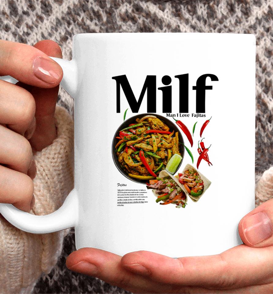Middleclassfancy Merch Milf Man I Love Fajitas Coffee Mug