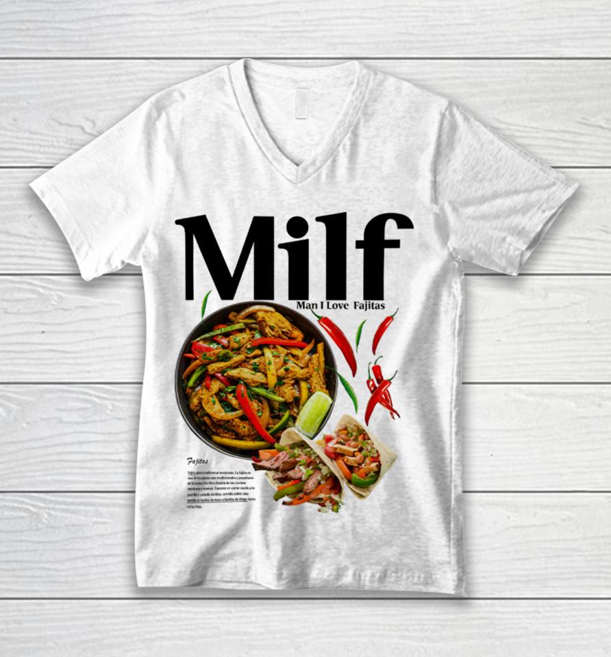 Middleclassfancy Merch Milf Man I Love Fajitas Unisex V-Neck T-Shirt